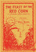 The Feast of the Red Corn: An American Indian Operetta for Ladies in Two Acts by Paul Bliss