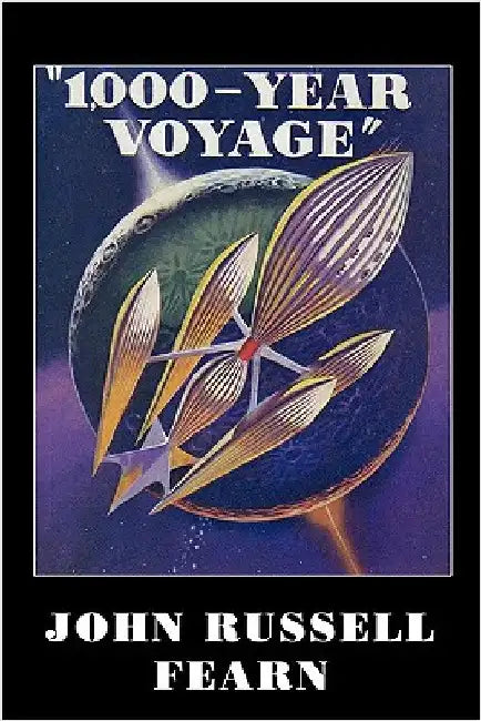1,000-Year Voyage: A Science Fiction Novel by Fearn, John Russell