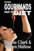 Even Gourmands Have to Diet (The Traveling Gourmand, Book 6) by William Maltese, Bonnie Clark