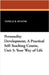 Personality Development, a Practical Self-Teaching Course, Unit 5: Your Way of Life by Hunter, Estelle B.