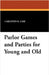 Parlor Games and Parties for Young and Old by Case, Carleton B.