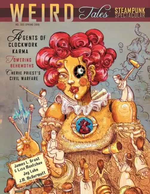 Weird Tales #355: The Steampunk Spectacular Issue by Jay Lake, Lisa Mantchev, James L. Grant