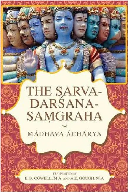 The Sarva-Dar Ana-Sa Graha by Acharya, Madhava