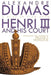 Henri III: A Play in Five Acts by Alexandre Dumas, Frank J. Morlock