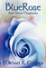 BlueRose and Other Chapbooks by Michael R. Collings