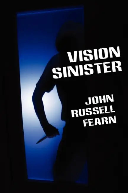 Vision Sinister: A Scientific Detective Thriller by John Russell Fearn
