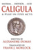 Caligula: A Play in Five Acts by Alexandre Dumas, Frank J. Morlock