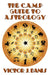 The C.A.M.P. Guide to Astrology by Victor J. Banis