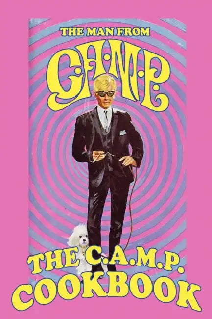 The C.A.M.P. Cookbook by Victor J. Banis