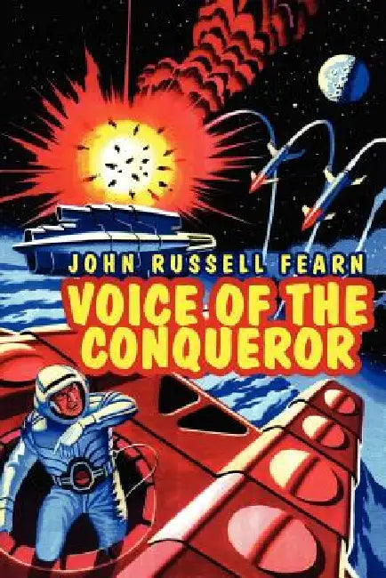 Voice of the Conqueror: A Classic Science Fiction Novel by John Russell Fearn