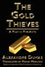 The Gold Thieves: A Play in Five Acts by C. Leste De Chabrillan, Alexandre Dumas, Celeste De Chabrillan
