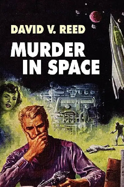 Murder in Space by David V. Reed