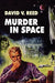 Murder in Space by David V. Reed