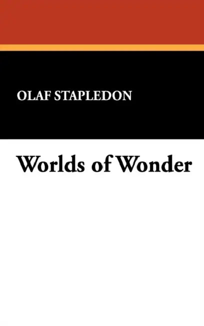 Worlds of Wonder by Olaf Stapledon