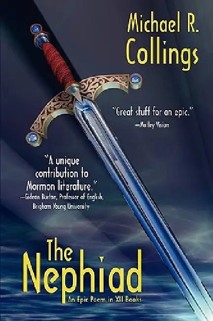 The Nephiad: An Epic Poem in XII Books by Michael R. Collings
