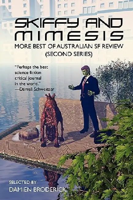 Skiffy and Mimesis: More Best of ASFR: Australian SF Review (Second Series) by Damien Broderick