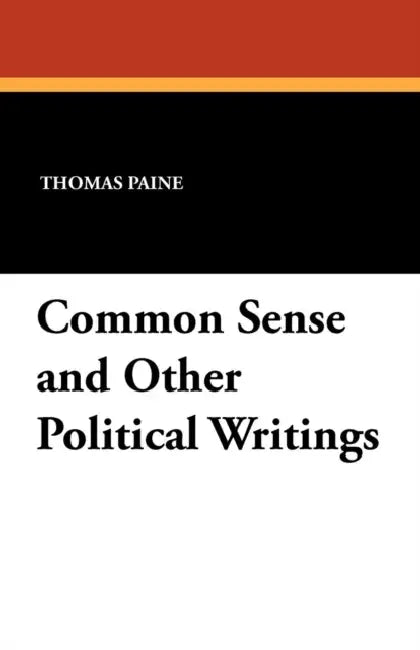 Common Sense and Other Political Writings by Thomas Paine, Nelson F. Adkins