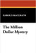 The Million Dollar Mystery by Harold Macgrath, Macgrath