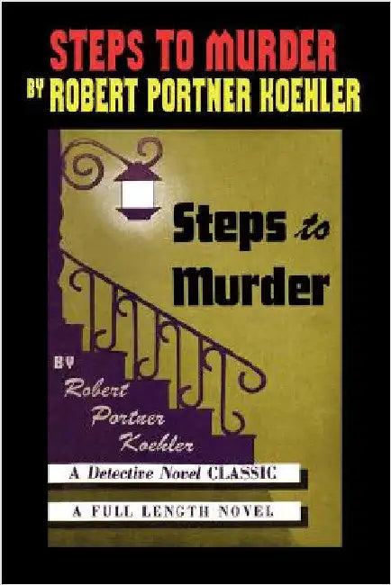 Steps to Murder by Koehler, Robert Portner