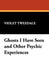 Ghosts I Have Seen and Other Psychic Experiences by Violet Tweedale