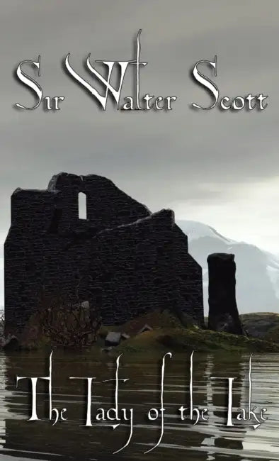 The Lady of the Lake by Walter Scott