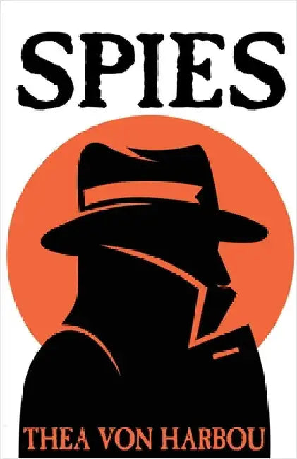 Spies by Von Harbou, Thea
