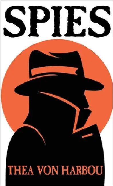 Spies by Von Harbou, Thea