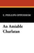 An Amiable Charlatan by E. Phillips Oppenheim