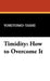 Timidity: How to Overcome It by Yoritomo-Tashi