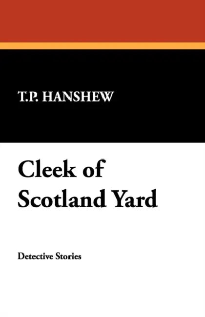 Cleek of Scotland Yard by T. P. Hanshew