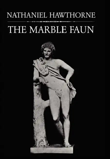 The Marble Faun by Nathaniel Hawthorne, George Parsons Lathrop