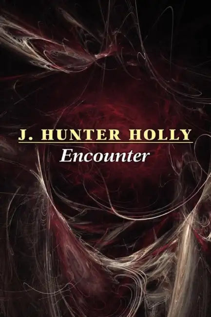 Encounter by J. Hunter Holly