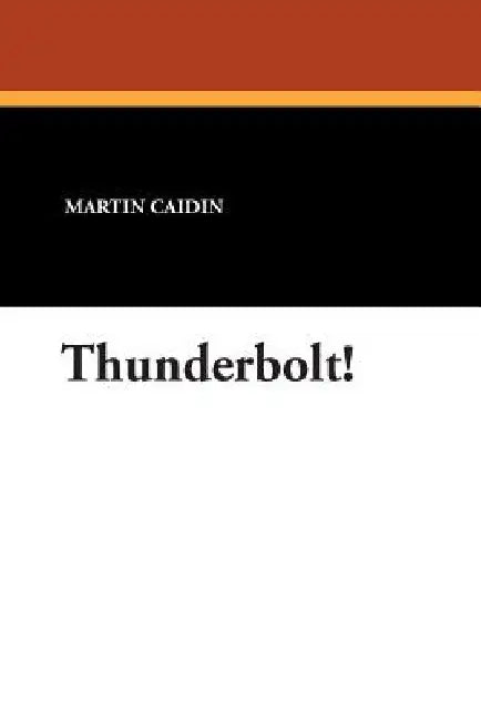 Thunderbolt! by Martin Caidin
