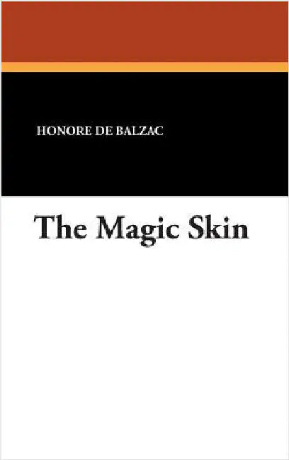 The Magic Skin by De Balzac, Honore