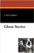 Ghost Stories by Heron, E. And H.
