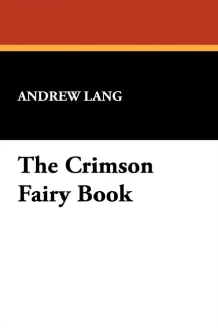 The Crimson Fairy Book by Andrew Lang