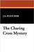The Charing Cross Mystery by Fletcher, J. S.