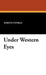 Under Western Eyes by Joseph Conrad