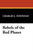 Rebels of the Red Planet by Charles L. Fontenay