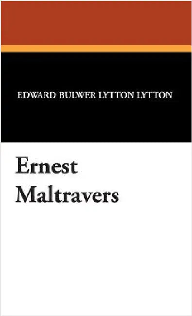 Ernest Maltravers by Bulwer-Lytton, Edward
