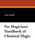 For Magicians: Handbook of Chemical Magic by Earl Leamon