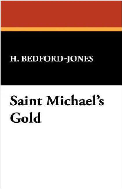 Saint Michael's Gold by Bedford-Jones, H.