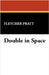 Double in Space by Pratt, Fletcher