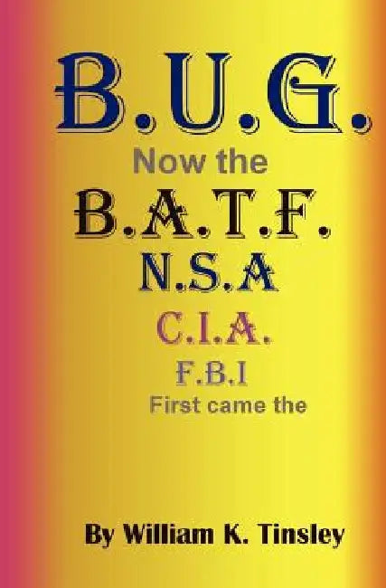 B.U.G. by William K. Tinsley