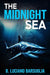 The Midnight Sea by Barsuglia, B. Luciano