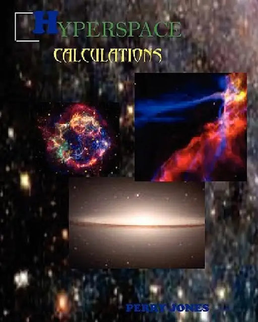 Hyperspace Calculations by Perry Jones