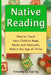 Native Reading: How To Teach Your Child To Read, Easily And Naturally, Before The Age Of Three by Timothy D. Kailing