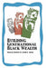 Building Generational Black Wealth Special Edition by Keith B. Jones