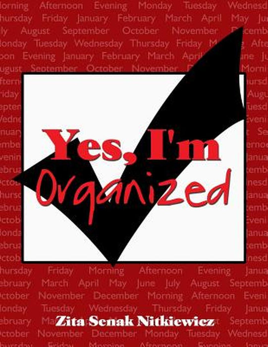 Yes, I'm Organized by Zita Nitkiewicz