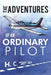 The Adventures of an Ordinary Pilot by Hubert Smith
